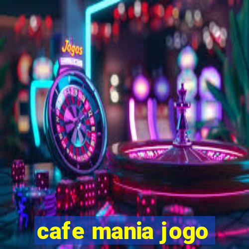 cafe mania jogo